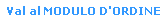 Val al MODULO D'ORDINE